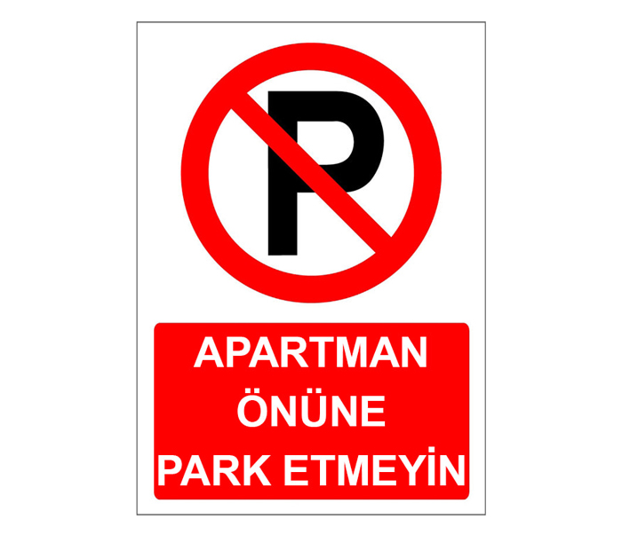 Apartman Önüne Park Etmeyin Levhası