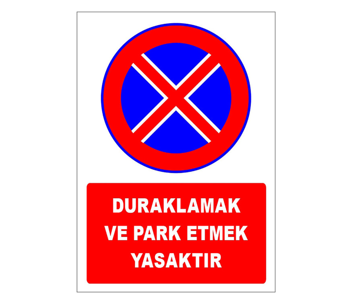 Duraklamak ve Park Etmek Yasaktır Levhası 