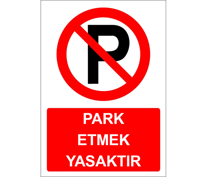 Park Etmek Yasaktır Levhası Uyarı Park Yasağı Tabelası İşareti