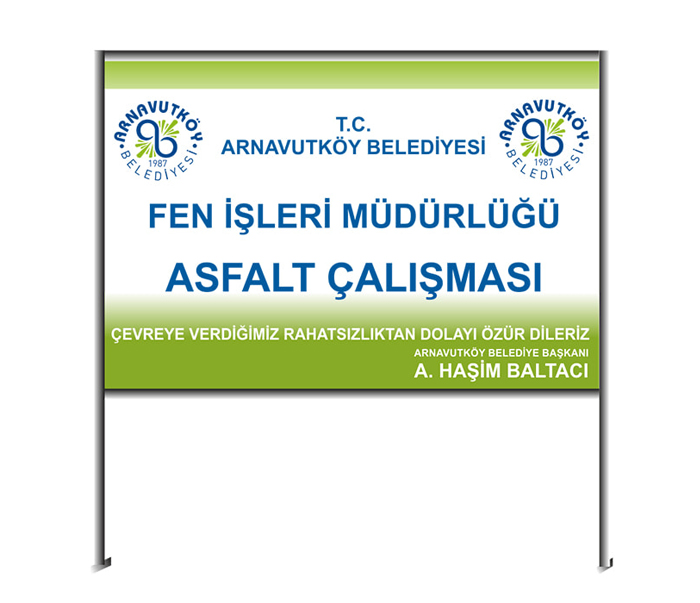 Asfalt Çalışması Levhası Belediye Bilgilendirme Tabelası