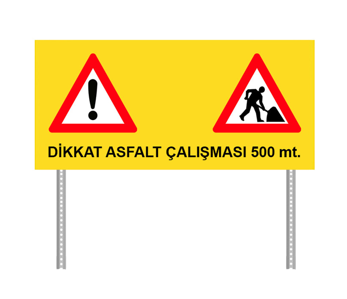 Dikkat Asfalt Çalışması Levhası Trafik Tabelası